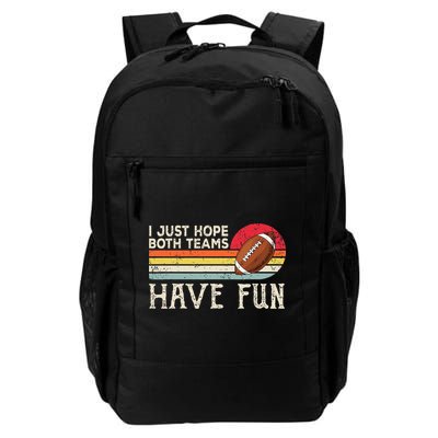I Just Hope Both Teams Have Fun Funny Football Backpack