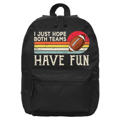 I Just Hope Both Teams Have Fun Funny Football 16 in Basic Backpack
