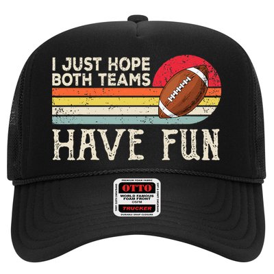 I Just Hope Both Teams Have Fun Funny Football Trucker Hat