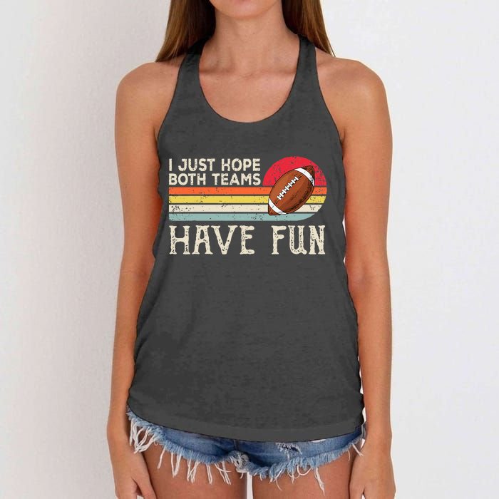 I Just Hope Both Teams Have Fun Funny Football Women's Knotted Racerback Tank