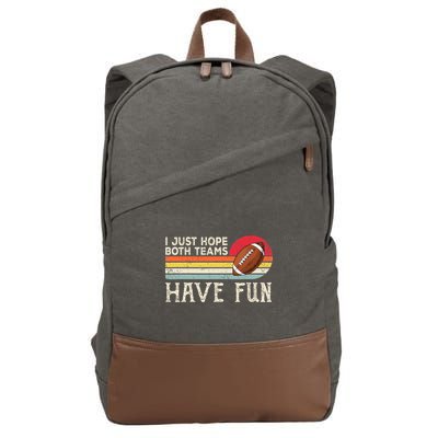 I Just Hope Both Teams Have Fun Funny Football Cotton Canvas Backpack