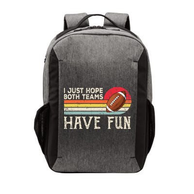I Just Hope Both Teams Have Fun Funny Football Vector Backpack