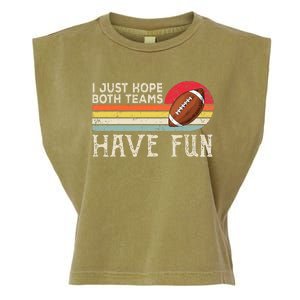 I Just Hope Both Teams Have Fun Funny Football Garment-Dyed Women's Muscle Tee