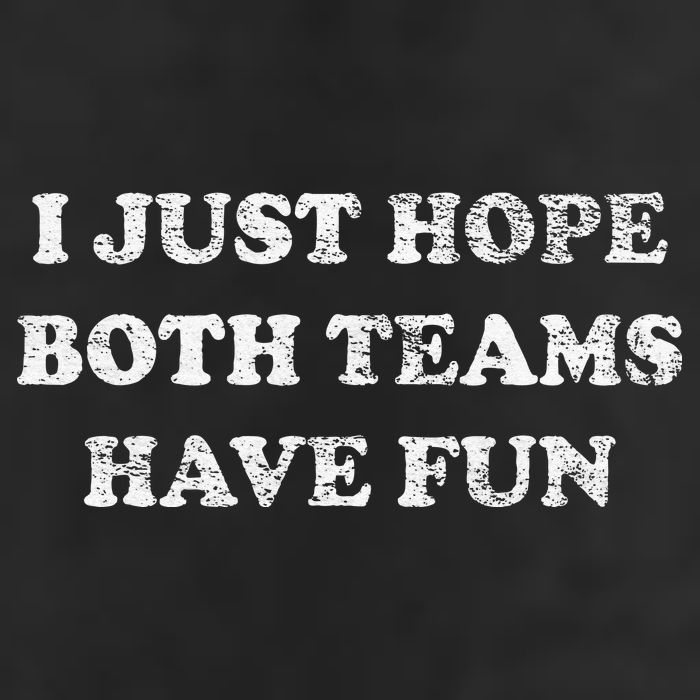 I JUST HOPE BOTH TEAMS HAVE FUN 15oz Campfire Ceramic Mug