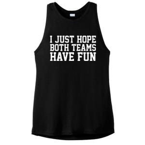 I Just Hope Both Teams Have Fun Ladies PosiCharge Tri-Blend Wicking Tank