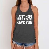 I Just Hope Both Teams Have Fun Women's Knotted Racerback Tank