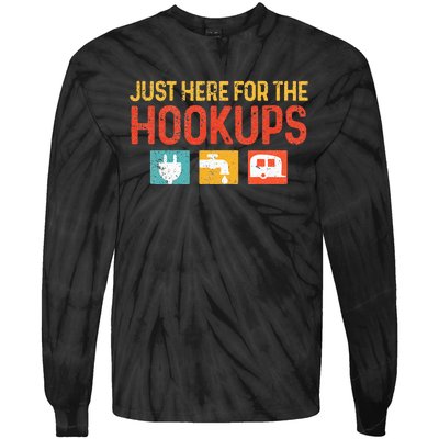 I'm Just Here For The Hookups Funny Camp RV Camper Camping Tie-Dye Long Sleeve Shirt