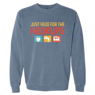 I'm Just Here For The Hookups Funny Camp RV Camper Camping Garment-Dyed Sweatshirt