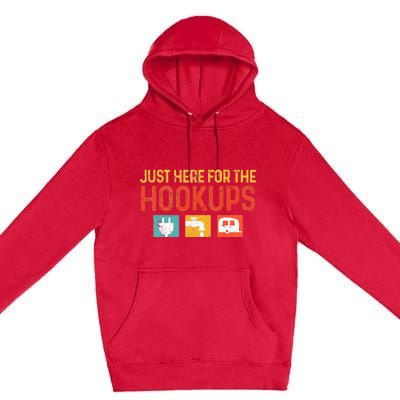 I'm Just Here For The Hookups Funny Camp RV Camper Camping Premium Pullover Hoodie