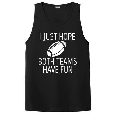 I Just Hope Both Teams Have Fun Funny American Football Great Gift PosiCharge Competitor Tank