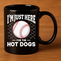 I'm Just Here For The Hot Dogs Summer Baseball Game Hotdog 11oz C Handle Ceramic Mug
