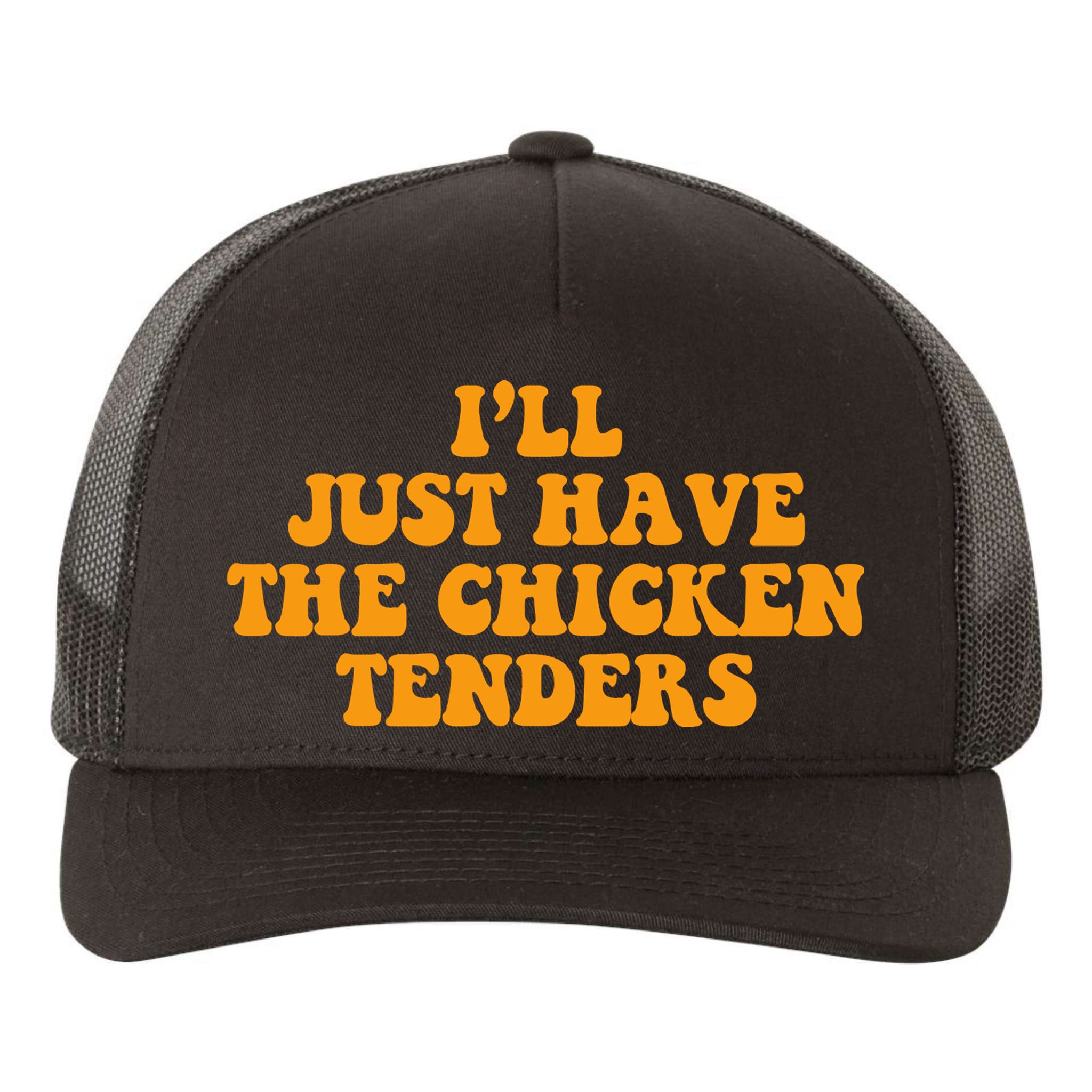 I'll Just Have The Chicken Tenders Groovy Quote Yupoong Adult 5-Panel Trucker Hat