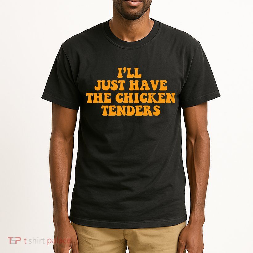 I'll Just Have The Chicken Tenders Groovy Quote Tall T-Shirt