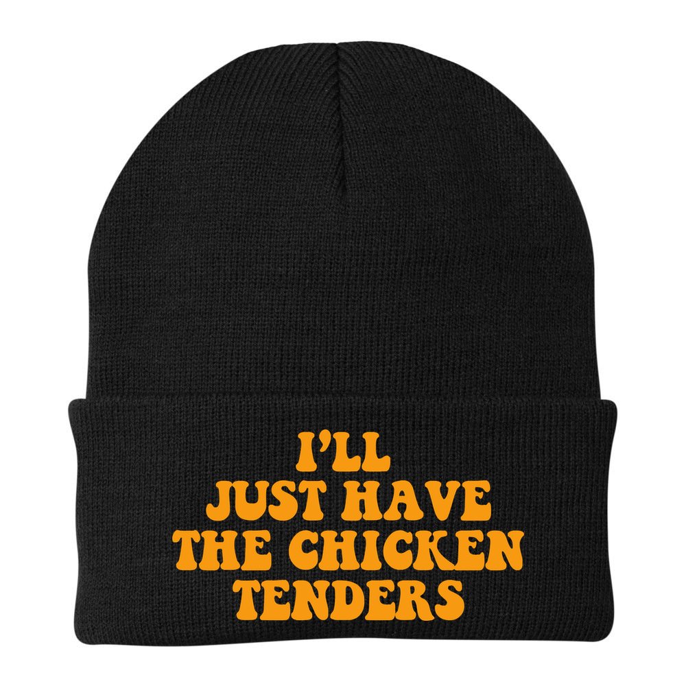 I'll Just Have The Chicken Tenders Groovy Quote Beanie
