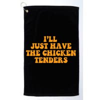 I'll Just Have The Chicken Tenders Groovy Quote Golf Towel