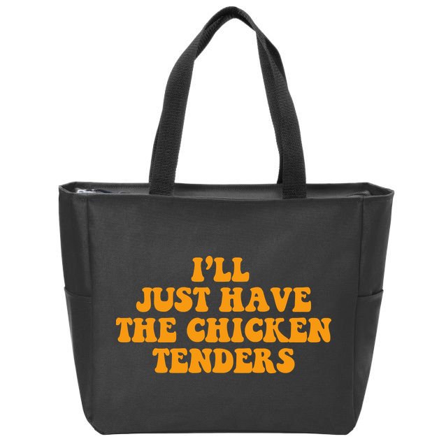 I'll Just Have The Chicken Tenders Groovy Quote Zip Tote Bag