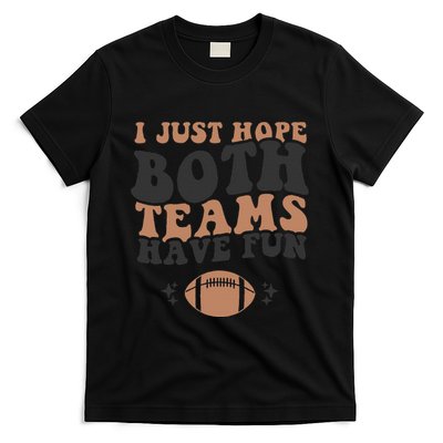 I just hope both teams have fun funny American football T-Shirt