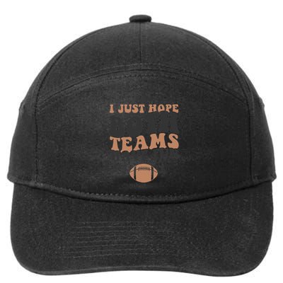 I just hope both teams have fun funny American football 7-Panel Snapback Hat