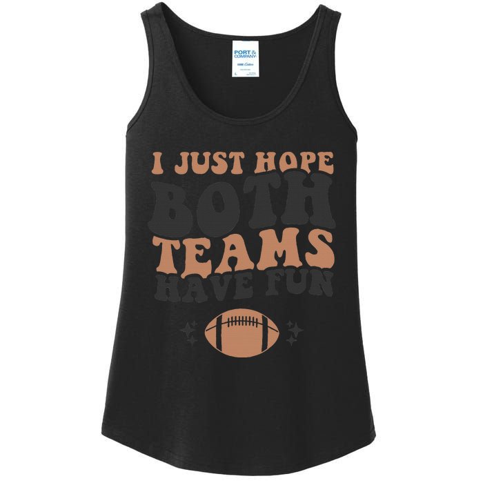 I just hope both teams have fun funny American football Ladies Essential Tank