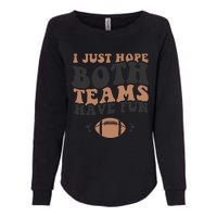 I just hope both teams have fun funny American football Womens California Wash Sweatshirt