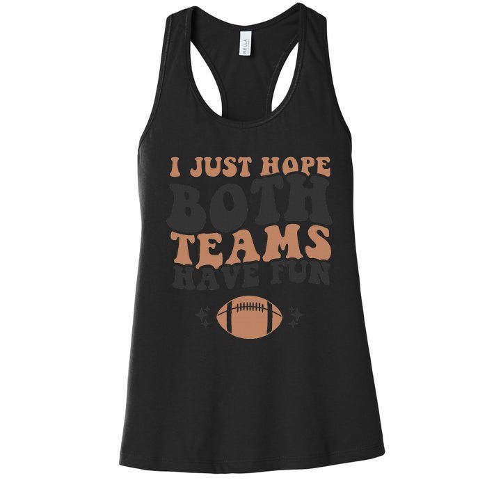 I just hope both teams have fun funny American football Women's Racerback Tank