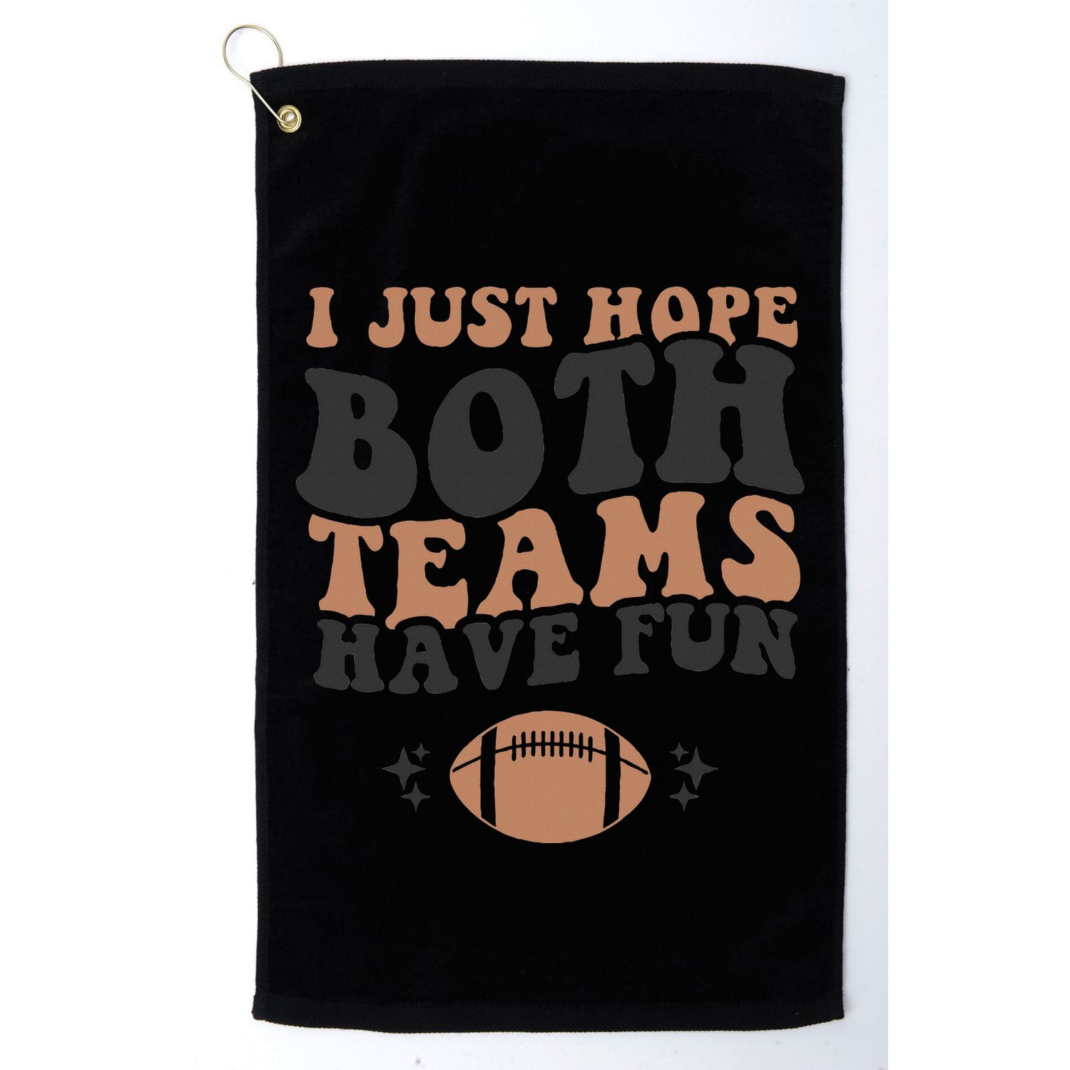 I just hope both teams have fun funny American football Golf Towel