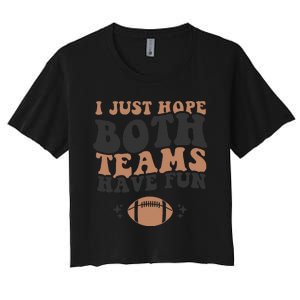 I just hope both teams have fun funny American football Women's Crop Top Tee