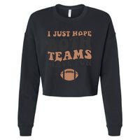 I just hope both teams have fun funny American football Cropped Pullover Crew