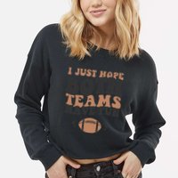 I just hope both teams have fun funny American football Cropped Pullover Crew