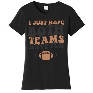 I just hope both teams have fun funny American football Women's T-Shirt