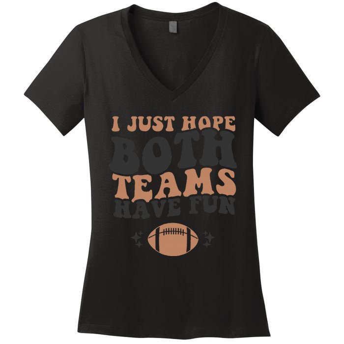 I just hope both teams have fun funny American football Women's V-Neck T-Shirt