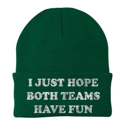 I Just Hope Both Teams Have Fun Knit Cap Winter Beanie