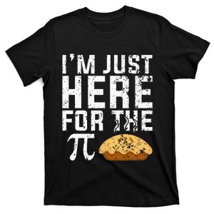 Im Just Here For The Pie Math funny teacher T-Shirt