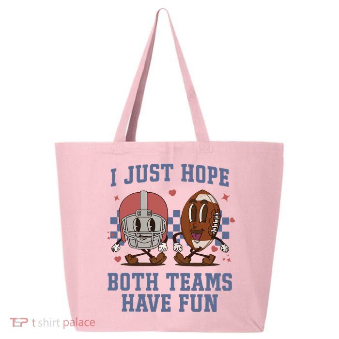 I Just Hope Both Teams Have Fun 25L Jumbo Tote