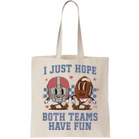 I Just Hope Both Teams Have Fun Bag