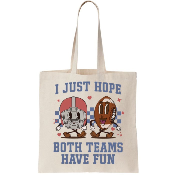 I Just Hope Both Teams Have Fun Bag