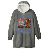 I Just Hope Both Teams Have Fun Hooded Wearable Blanket
