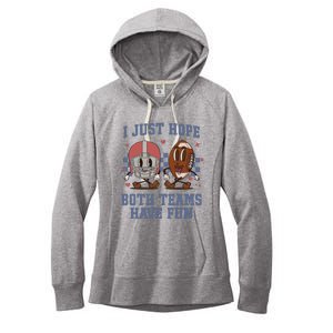 I Just Hope Both Teams Have Fun Women's Fleece Hoodie