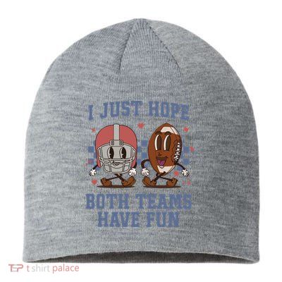 I Just Hope Both Teams Have Fun Sustainable Beanie