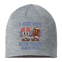 I Just Hope Both Teams Have Fun Sustainable Beanie