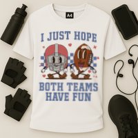 I Just Hope Both Teams Have Fun Performance Shirt