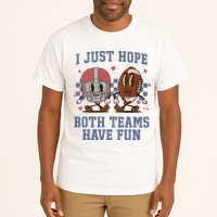 I Just Hope Both Teams Have Fun Tall T-Shirt