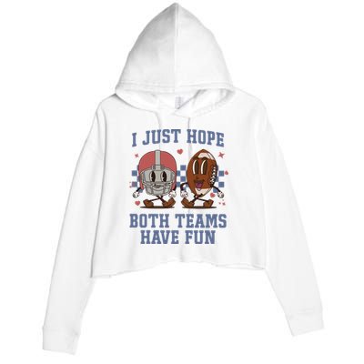I Just Hope Both Teams Have Fun Crop Fleece Hoodie