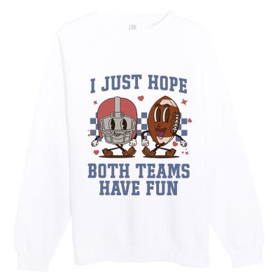 I Just Hope Both Teams Have Fun Premium Crewneck Sweatshirt