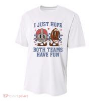 I Just Hope Both Teams Have Fun Youth Performance Sprint T-Shirt