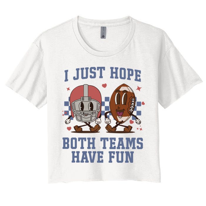 I Just Hope Both Teams Have Fun Crop Top