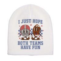 I Just Hope Both Teams Have Fun Short Acrylic Beanie