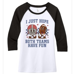 I Just Hope Both Teams Have Fun Women's Tri-Blend 3/4-Sleeve Raglan Shirt