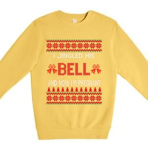 I Jingled His Bells And Now IM Pregnant Funny Christmas Cute Gift Premium Crewneck Sweatshirt