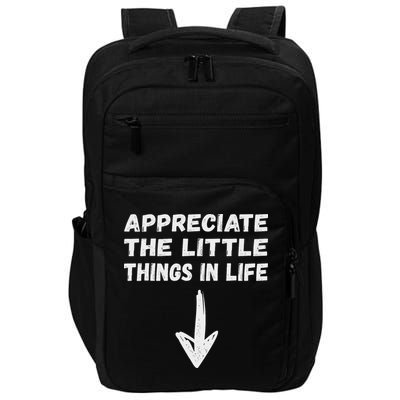 Inappropriate Joke Hilarious Sarcastic Gag Gifts Appreciate The Little Things In Life Funny Joke Adu Impact Tech Backpack